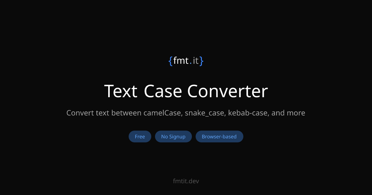 Text Case Converter - camelCase, snake_case, kebab-case Online | fmtit